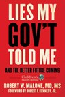 Lies My Gov't Told Me - Robert W. Malone - 9781510773240