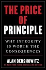 PRICE OF PRINCIPLE - Alan Dershowitz - 9781510773288