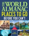 The World Almanac Places to Go Before You Can't - John Rosenthal - 9781510773820