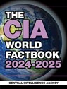 The CIA World Factbook 2024-2025 - Central Intelligence Agency - 9781510778511