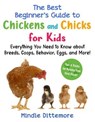 The Best Beginner's Guide to Chickens and Chicks for Kids - Mindie Dittemore - 9781510782570