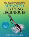 Feather Bender's Advanced Flytying Techniques - Barry Ord Clarke - 9781510783089