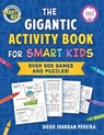 The Gigantic Activity Book for Smart Kids - Diego Jourdan Pereira - 9781510783966