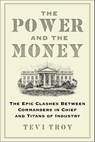 The Power and the Money - Tevi Troy - 9781510787827