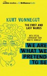 We Are What We Pretend to Be - VONNEGUT,  Kurt - 9781511323949