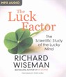 The Luck Factor: The Scientific Study of the Lucky Mind -  - 9781511376839