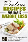 Paleo Recipes for Rapid Weight Loss - Fat Loss Nation - 9781511434201