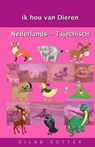 Ik Hou Van Dieren Nederlands - Tsjechisch - SOFFER,  Gilad - 9781511493185