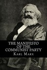 The Manifesto of the Communist Party - Friedrich Engels - 9781511527910