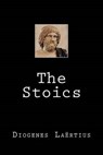 The Stoics - LAERTIUS,  Diogenes - 9781511564656