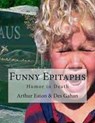 Funny Epitaphs - EATON,  Arthur Wentworth - 9781511605328