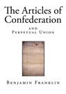 The Articles of Confederation - FRANKLIN,  Benjamin - 9781511798365