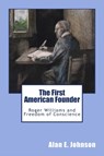 The First American Founder - Alan E Johnson - 9781511823715