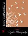 Crime and Punishment - Fyodor Dostoyevsky - 9781511948067