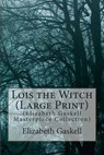 Lois the Witch - GASKELL,  Elizabeth - 9781512035520