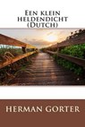 Een Klein Heldendicht (Dutch) - GORTER,  Herman - 9781512054798