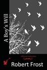 A Boy's Will - Robert Frost - 9781512177527