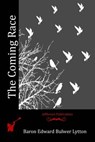The Coming Race - Baron Edward Bulwer Lytton Lytton - 9781512178166