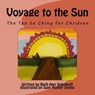 Voyage to the Sun: A Children's Version of the Tao te Ching - Joan Hunter Iovino - 9781512244397