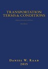 Transportation Terms & Conditions: A Reference Dictionary with Forms 3rd Edition - Daniel W. Raab - 9781512386387