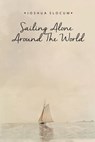 Sailing Alone Around the World - Joshua Slocum - 9781512399912