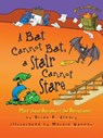 A Bat Cannot Bat, a Stair Cannot Stare - Brian P. Cleary - 9781512417999