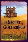The Secret of Goldenrod - Jane O'Reilly - 9781512418804