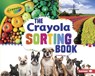 Shepherd, J: Crayola (R) Sorting Book - Jodie Shepherd - 9781512432862