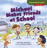 Michael Makes Friends at School - Martha E. H. Rustad - 9781512455779