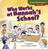 Who Works at Hannah's School? - Lisa Bullard - 9781512455816