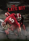 The Late Hit - K. R. Coleman - 9781512482195
