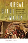 The Great Siege of Malta - Bruce Ware Allen - 9781512601169