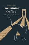 I’m Gaining on You - COOK,  William A. - 9781512798609