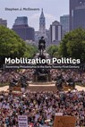 Mobilization Politics: Governing Philadelphia in the Early Twenty-First Century - Stephen J. McGovern - 9781512826784