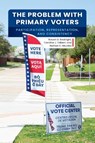 The Problem with Primary Voters - Robert G. Boatright ; Caroline Tolbert ; Nathan K. Micatka - 9781512829730