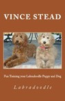 Fun Training your Labradoodle Puppy and Dog - Vince Stead - 9781513002910