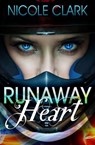 Runaway Heart - Nicole Clark - 9781513005201