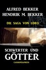 Schwerter und Götter: Die Saga von Edro - Alfred Bekker ; Hendrik M. Bekker - 9781513038018