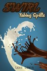 Swirl: Taking Spills - Lexi Lewis - 9781513071381