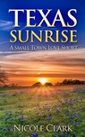 Texas Sunrise - Nicole Clark - 9781513075143