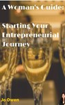 A Woman's guide to starting your entrepreneurial journey - Jo Owen - 9781513078199