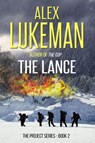 The Lance - Alex Lukeman - 9781513085401