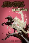 Swirl: Uphill Climb - Lexi Lewis - 9781513092355