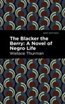 The Blacker the Berry - Wallace Thurman - 9781513138602