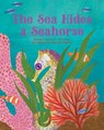 The Sea Hides a Seahorse - BEHRMAN,  Sara T. - 9781513139227