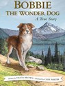 Bobbie the Wonder Dog - Tricia Brown - 9781513141909