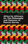Africa for Africans - Marcus Garvey ; Amy Jacques Garvey - 9781513203591