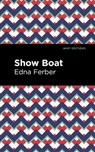 Show Boat - Edna Ferber - 9781513211206