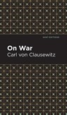 On War - Carl Von Clausewitz - 9781513218731