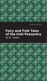 Fairy and Folk Tales of the Irish Peasantry - William Butler Yeats - 9781513219042